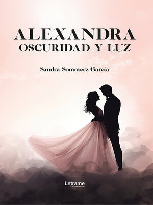 cover image of Alexandra. Oscuridad y luz
